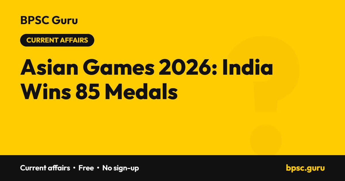 India at the Asian Games 2026: 85 medals, fourth place - BPSC Guru