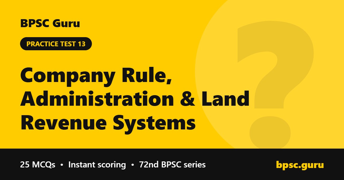 Company Rule, Administration & Land Revenue Systems - BPSC Guru