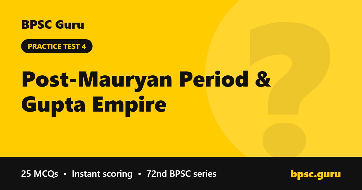 Post-Mauryan Period & Gupta Empire - BPSC Guru