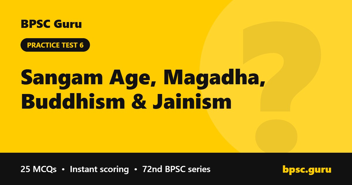 Sangam Age, Magadha, Buddhism & Jainism - BPSC Guru