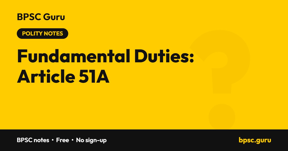 Fundamental Duties under Article 51A: BPSC Polity notes