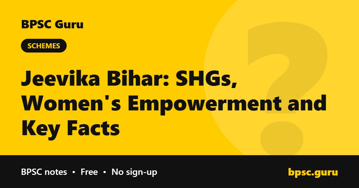 Jeevika Bihar: SHGs, Women's Empowerment and Key Facts - BPSC Guru