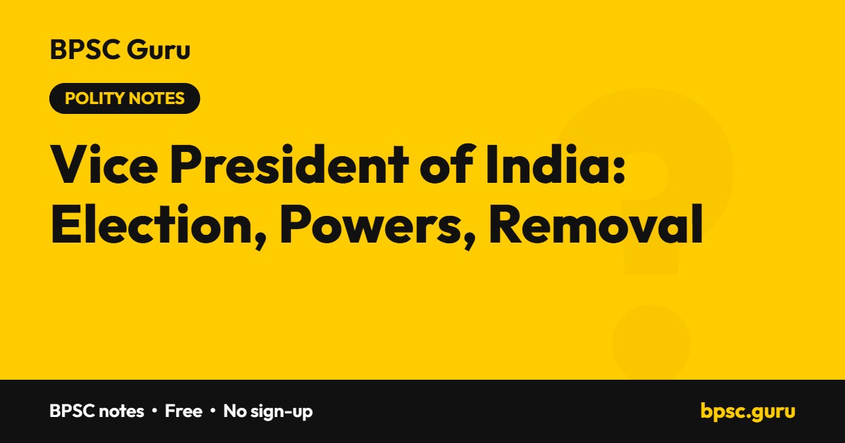 Vice President of India: election, powers and removal - BPSC Guru